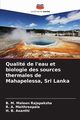 Qualit de l'eau et biologie des sources thermales de Mahapelessa, Sri Lanka, Maleen Rajapaksha B. M.