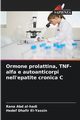 Ormone prolattina, TNF-alfa e autoanticorpi nell'epatite cronica C, al-hadi Rana Abd