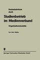 Hochschulreform durch Studienbetrieb im Medienverbund, Niessen Horst