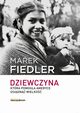 Dziewczyna, ktra pomoga Ameryce osign wielko, Fiedler Marek