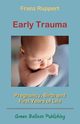 Early Trauma, Ruppert Franz