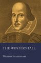 The Winter's Tale, Shakespeare William