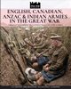 English, Canadian, ANZAC & Indian armies in the great war, Crisrini Luca Stefano
