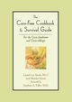 The Corn-Free Cookbook & Survival Guide, Steele Laurel Lee