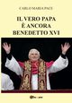Il vero Papa ? ancora Benedetto XVI, Pace Carlo Maria