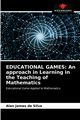 EDUCATIONAL GAMES, Silva Alan James da