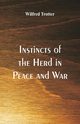 Instincts of the Herd in Peace and War, Trotter Wilfred