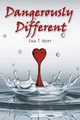 Dangerously Different, Storr Lisa T.