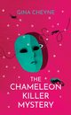 The Chameleon Killer Mystery, Cheyne Gina