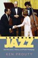 Learning Jazz, Prouty Ken