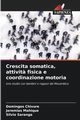 Crescita somatica, attivit? fisica e coordinazione motoria, Chivure Domingos