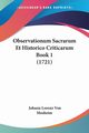 Observationum Sacrarum Et Historico Criticarum Book 1 (1721), Mosheim Johann Lorenz Von