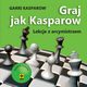 Graj jak Kasparow Lekcje z arcymistrzem, Kasparow Garri
