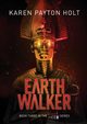 Earth Walker, Payton Holt Karen