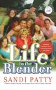 Life in the Blender, Patty Sandi