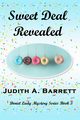 Sweet Deal Revealed, Barrett Judith A.