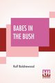 Babes In The Bush, Boldrewood Rolf