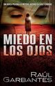 Miedo en los ojos, Garbantes Ral