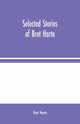 Selected Stories of Bret Harte, Harte Bret