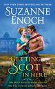 It's Getting Scot in Here, ENOCH SUZANNE