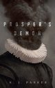 Prosper's Demon, Parker K J