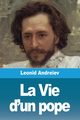 La Vie d'un pope, Andriev Leonid