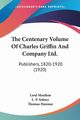 The Centenary Volume Of Charles Griffin And Company Ltd., Sidney L. P.