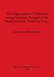 The Organization of Production among Sedentary Foragers of the Southern Pacific Northwest Coast, McPherson Smith Cameron
