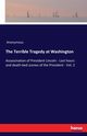 The Terrible Tragedy at Washington, Anonymous