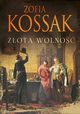 Zota wolno, Kossak Zofia