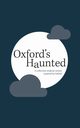 Oxford's Haunted, 