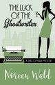 THE LUCK OF THE GHOSTWRITER, Wald Noreen