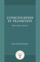 Consciousness in Transition, Goldsmith Joel S.
