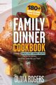 Family Dinner Cookbook, Rogers Olivia