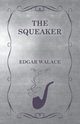 The Squeaker, Wallace Edgar
