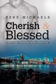 Cherish & Blessed, Michaels Tere