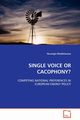 SINGLE VOICE OR CACOPHONY?, Khodzharova Nurangiz