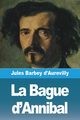 La Bague d'Annibal, Barbey d'Aurevilly Jules