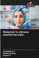 Materiali in silicone maxillo-facciale, D L Sarandha