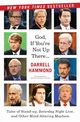 God, If You're Not Up There..., Hammond Darrell