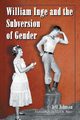 William Inge and the Subversion of Gender, Johnson Jeff
