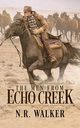The Men From Echo Creek - Standard Cover, Walker N.R.