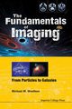 FUNDAMENTALS OF IMAGING, THE, MICHAEL MARK WOOLFSON