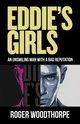 Eddie's Girls, Woodthorpe Roger