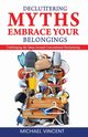 Decluttering Myths, Vincent Michael