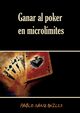 Ganar al poker en microlmites, Sanz Quiles Pablo