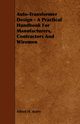 Auto-Transformer Design - A Practical Handbook for Manufacturers, Contractors and Wiremen, Avery Alfred H.