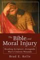 Bible and Moral Injury, Kelle Brad E