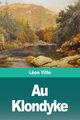 Au Klondyke, Ville Lon