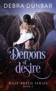 Demons of Desire, Dunbar Debra